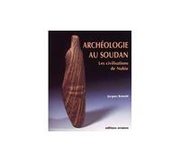Archéologie au Soudan Les civilisations de la Nubie - Reinold - Errance - broché - Essai