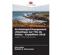 Archéologie/Changement climatique sur l'île de Vallay - Expédition 2016