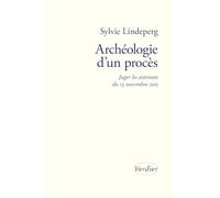 Archéologie d’un procès: Juger les attentats du 13 novembre 2015