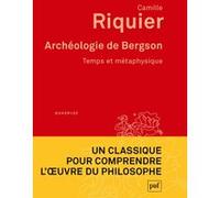 Archéologie de Bergson Camille Riquier (Auteur)
