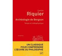 Archéologie de Bergson: Temps et métaphysique