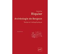 Archéologie de Bergson: Temps et métaphysique