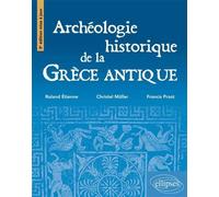 Archéologie de la Grèce antique • 3e édition mise à jour - Roland Etienne - Ellipses - broché - Etude