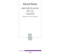 Archéologie de la vision : L'optique, le corps, la peinture