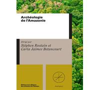 Archéologie de l'Amazonie - Stéphen Rostain - Maison Des Sciences De L'homme - broché - Etude