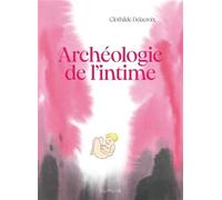 Archéologie de l'intime