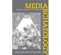 Archéologie des médias : Approches, applications et implications