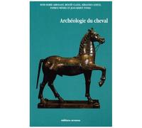 Archeologie Du Cheval - Des Origines A La Periode Moderne En France