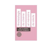 Archéologie du cinéma et mémoire du siècle Dialogue - Youssef Ishaghpour - Verdier - broché - Monographie