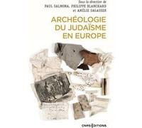 Archéologie du judaïsme en Europe Paul Salmona (Auteur), Amélie Sagasser (Auteur), Philippe Blanchard (Auteur)