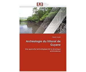Archéologie Du Littoral De Guyane
