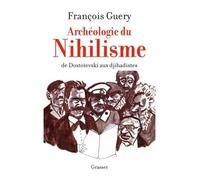 Archéologie du nihilisme: De Dostoïevski aux djihadistes