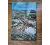 Archéologie Du Vin Et De L'huile - De La Préhistoire À L'époque Hellénistique