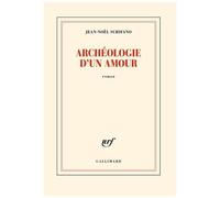 Archéologie d'un amour – Gallimard