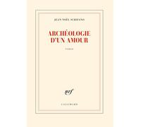 Archéologie d'un amour
