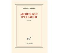 Archéologie d'un amour – Gallimard