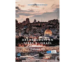 Archéologie en Terre d'Israël - Volume 1