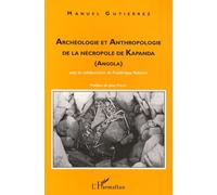 Archéologie et anthropologie de la nécropole de kapanda (angola) - Angola - Manuel Gutierrez - L'harmattan - Livre