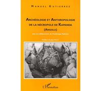 Archéologie et anthropologie de la nécropole de kapanda (angola) - Angola - Manuel Gutierrez - L'harmattan - Livre