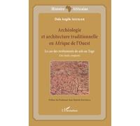 Archéologie et architecture traditionnelle en Afrique de l'Ouest: Le cas des revêtements de sols au Togo Une étude comparée Une étude comparée
