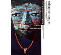Archéologie et arts précolombiens, la mésoamérique, manuel ecole du louvre Collectif (Auteur)