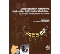 archéologie funéraire du bronze final dans les bassins de l'yonne et de la haute