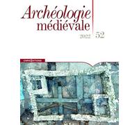 Archéologie médiévale 52 - 2022 - Collectif - Cnrs Eds - broché - Revue