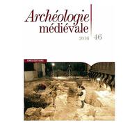 Archéologie Médiévale N° 46/2016
