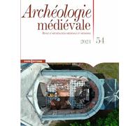 Archéologie médiévale - N° 54 (54)
