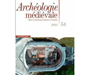 Archéologie médiévale - N° 54 - Collectif - Cnrs Eds - broché - Revue