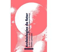 Archéologies du futur Le Désir nommé utopie et autres sciences-fictions - Fredric Jameson - Amsterdam Eds - broché - Etude