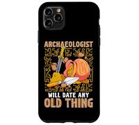 Archéologue Date Any Old Thing Funny Archéologie Coque pour iPhone 11 Pro Max