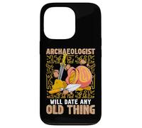 Archéologue Date Any Old Thing Funny Archéologie Coque pour iPhone 13 Pro