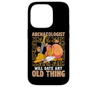 Archéologue Date Any Old Thing Funny Archéologie Coque pour iPhone 14 Pro
