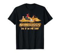 Archéologue Do It in The Dirt Fun Archéologie T-Shirt