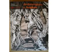Archeologues a angkor, photographies de l'ecole francaise d'extreme orient (Des)