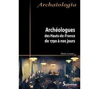 Archéologues des Hauts-de-France Pierre Leman (Auteur)