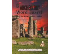 Archeology Word Search Puzzle Book: Word Searches with Easy to Read Print about Archeology, Paleography, Antiquities and more | 6x9 inches, 110 pages ... for Vacations, Holidays and Leisure Time!
