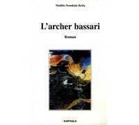 Archer bassari (L') - Modibo Sounkalo Keita - Karthala - broché - Livre
