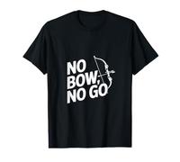 Archer de tir à l'arc Amusant - No Bow No Go T-Shirt Graphique avec Valeur