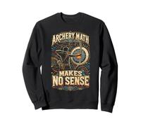 Archer de tir à l'arc Archery Makes No Sense Sweatshirt