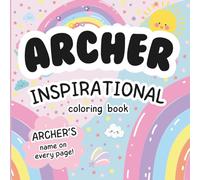 Archer Inspirational Coloring Book: Personalized Just for Archer - Archer's Name Appears on Every Coloring Page