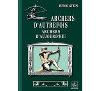 Archers d'autrefois, archers d'aujourd'hui
