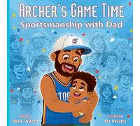 Archer's Game Time: Sportsmanship with Dad