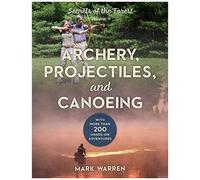 Archery, Projectiles, And Canoeing
