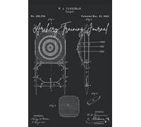 Archery Training Journal: The Must-have Accessory For Beginner Archers - Keep Track Of Your Arrow Position In The Target As Well As Your Score
