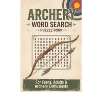 Archery Word Search Puzzle Book: 55 Word Search Puzzles with Easy to Read Print about Archery Terms, Techniques, Equipment and More | 6x9 inch | Great for Relaxation, Holidays and Gun Enthusiasts