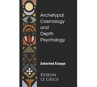 Archetypal Cosmology And Depth Psychology