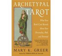 Archetypal Tarot by Mary K. Mary K. Greer Greer Mary K. Mary K. Greer Greer (Auteur)