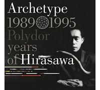 Archetype 1989-1995 Polydor Years Ofhirasawa(Shm-Cd) [Import Japonais]